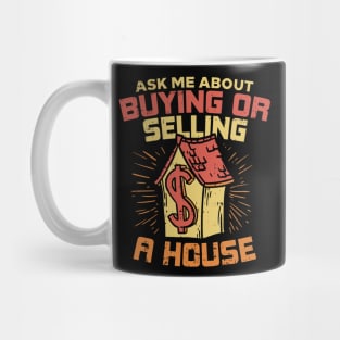 Real Estate - So ask me about buying or selling a house, please! Mug